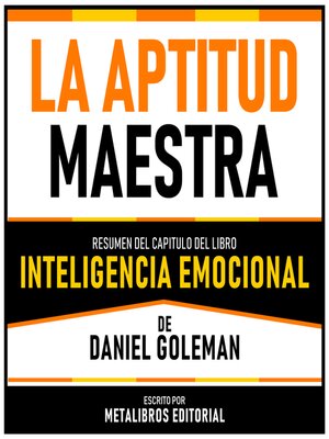 cover image of La Aptitud Maestra--Resumen Del Capitulo Del Libro Inteligencia Emocional De Daniel Goleman